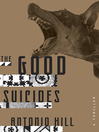 Cover image for The Good Suicides